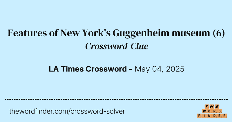 Features of New York's Guggenheim museum crossword clue image