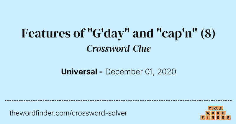 Features of "G'day" and "cap'n" crossword clue image