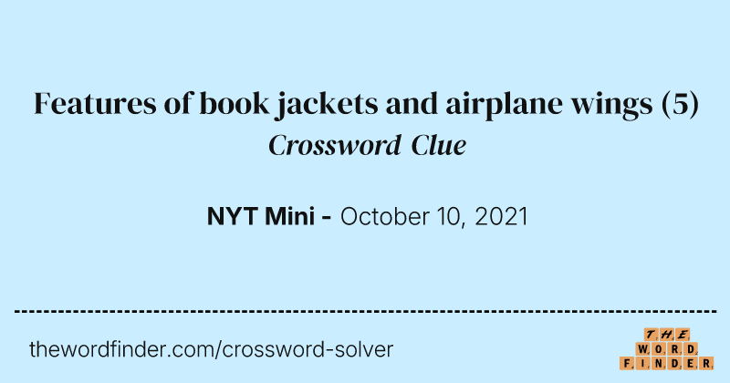 Features of book jackets and airplane wings crossword clue image
