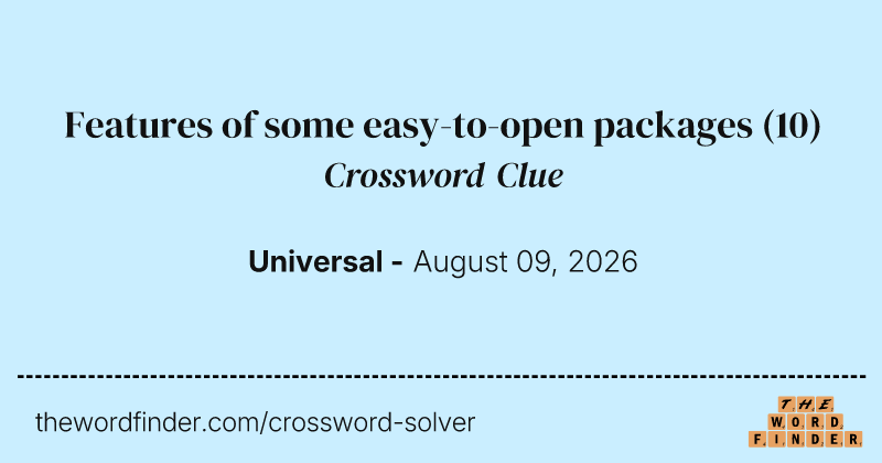 Features of some easy-to-open packages crossword clue image