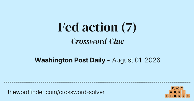 Fed action crossword clue image