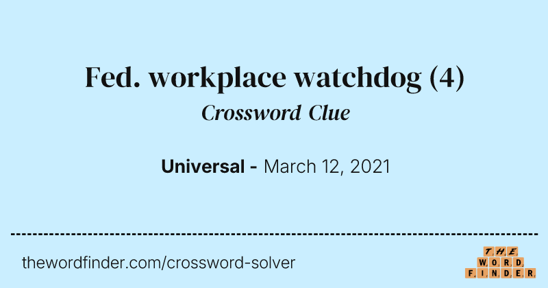 Fed. workplace watchdog crossword clue image