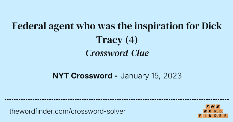 Federal agent who was the inspiration for Dick Tracy crossword clue image
