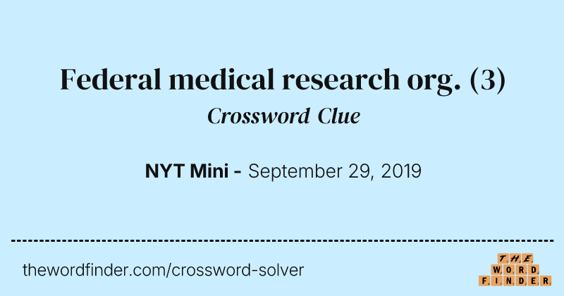 Federal medical research org. crossword clue image