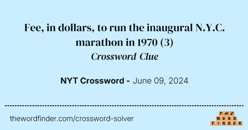 Fee, in dollars, to run the inaugural N.Y.C. marathon in 1970 crossword clue image