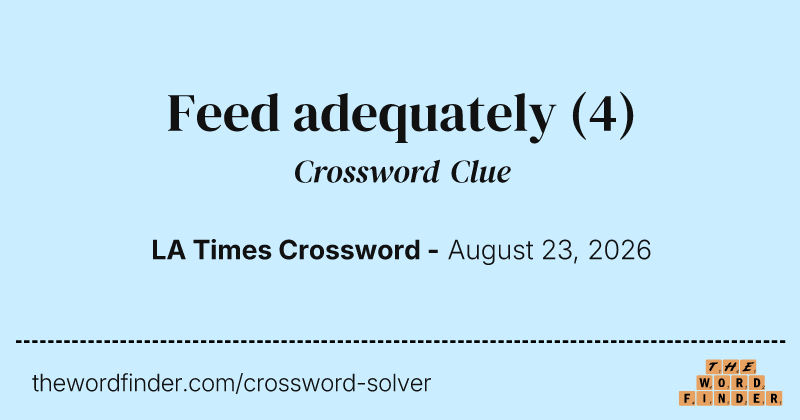 Feed adequately crossword clue image