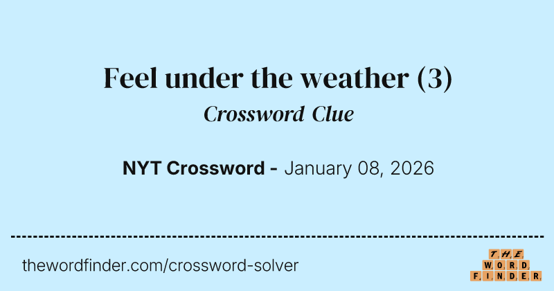 Feel under the weather crossword clue image