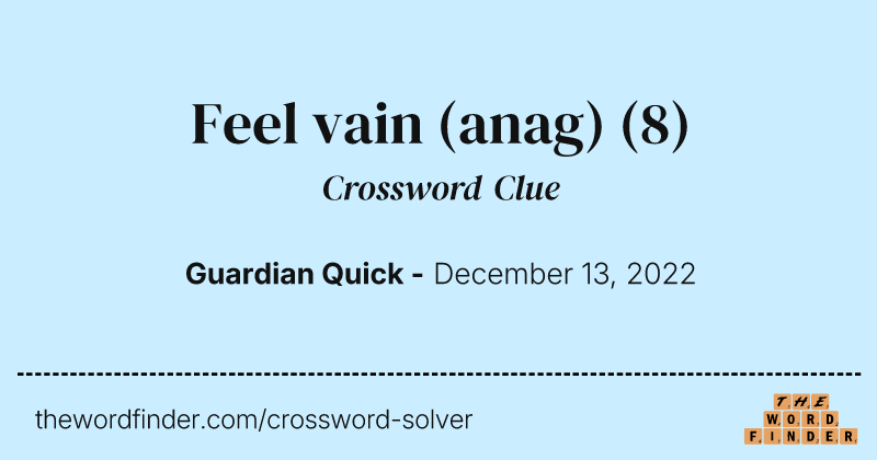 Feel vain (anag) crossword clue image