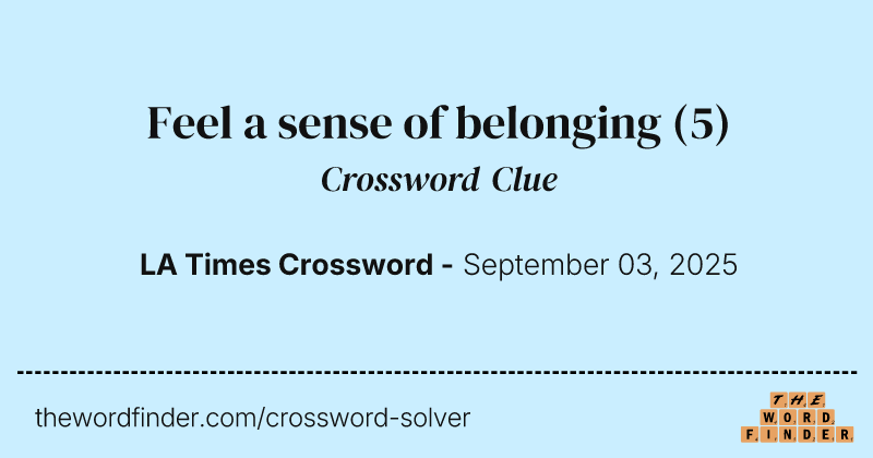 Feel a sense of belonging crossword clue image
