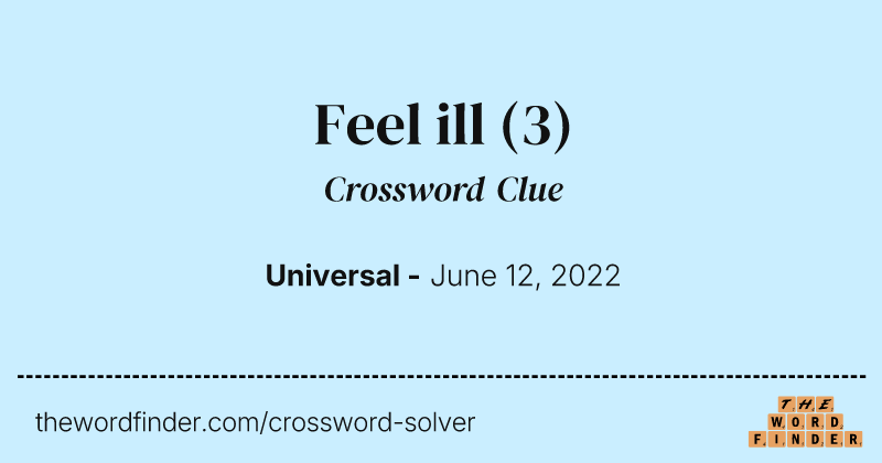 Feel ill crossword clue image