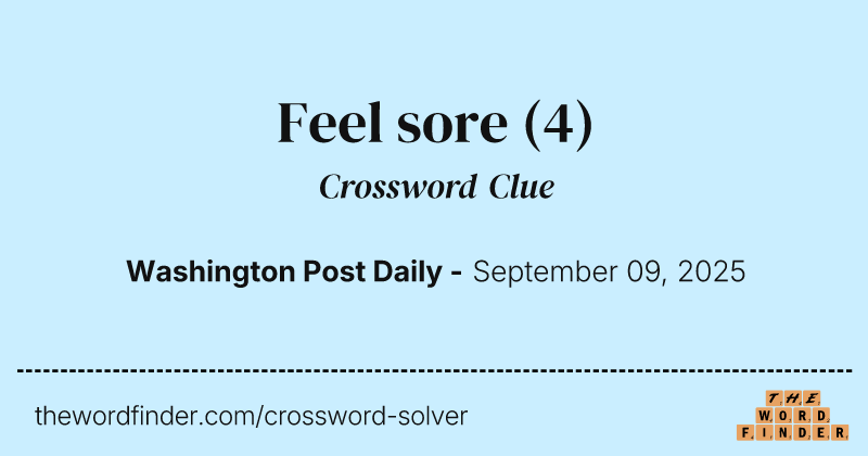 Feel sore crossword clue image
