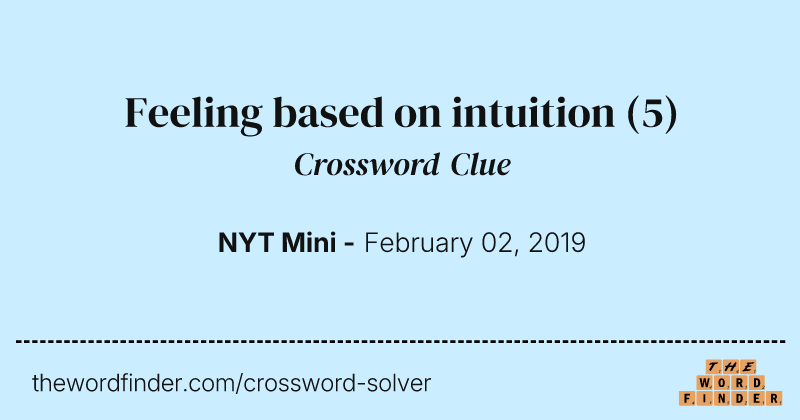 Feeling based on intuition crossword clue image