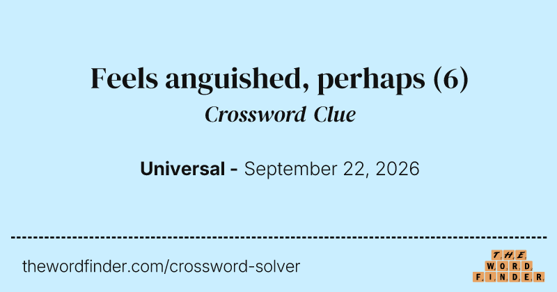 Feels anguished, perhaps crossword clue image