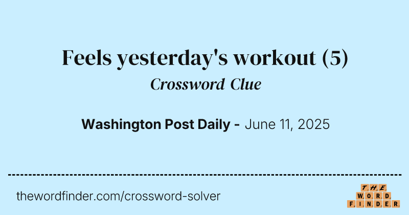 Feels yesterday's workout crossword clue image