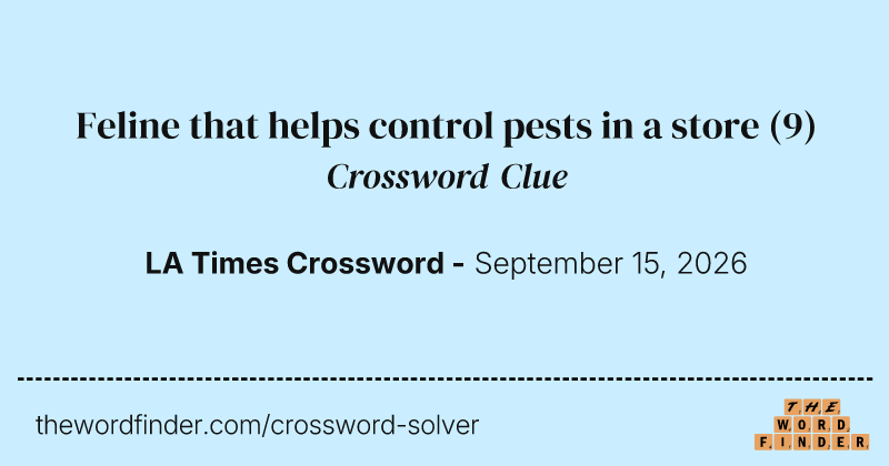 Feline that helps control pests in a store crossword clue image