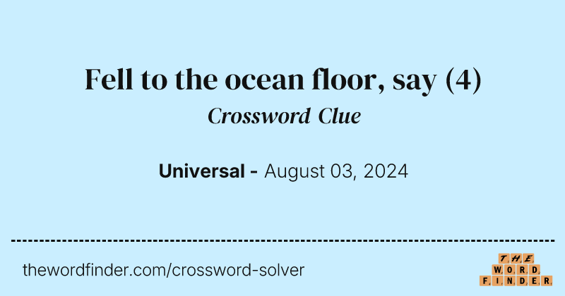 Fell to the ocean floor, say crossword clue image