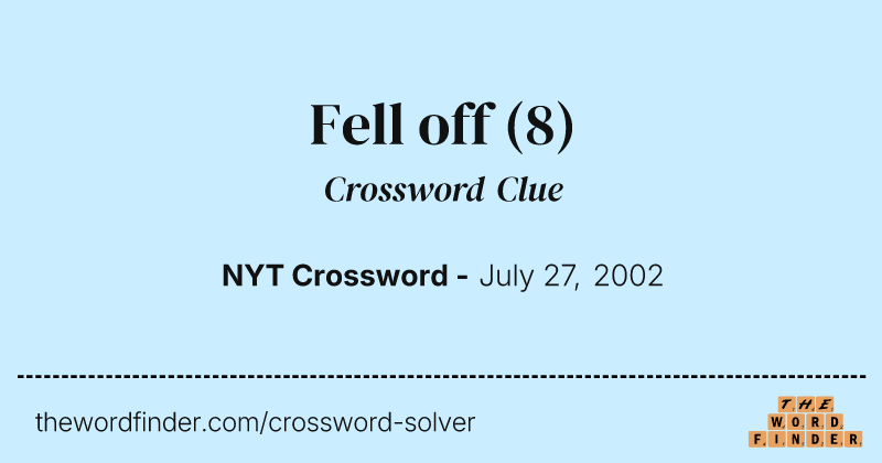 Fell off crossword clue image