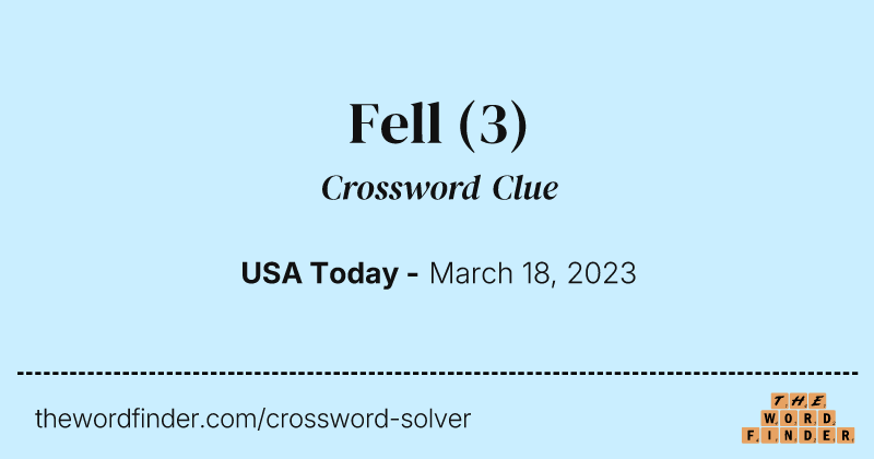 Fell crossword clue image