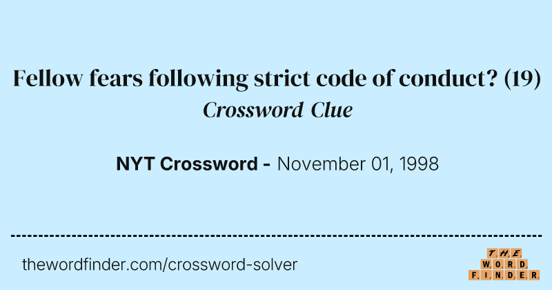 Fellow fears following strict code of conduct? crossword clue image