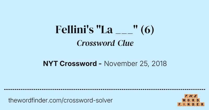 Fellini's "La ___" crossword clue image