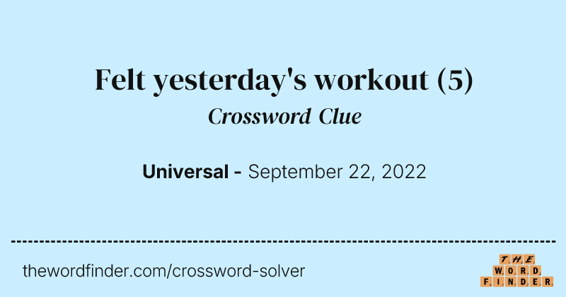 Felt yesterday's workout crossword clue image