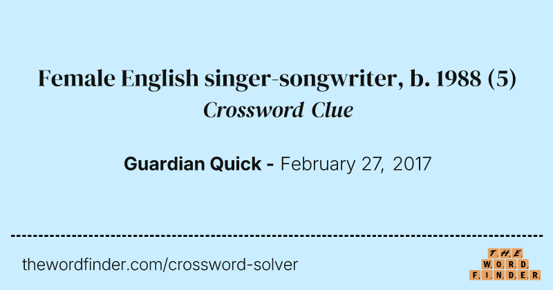 Female English singer-songwriter, b. 1988 crossword clue image