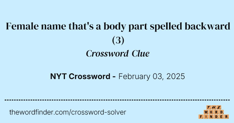Female name that's a body part spelled backward crossword clue image