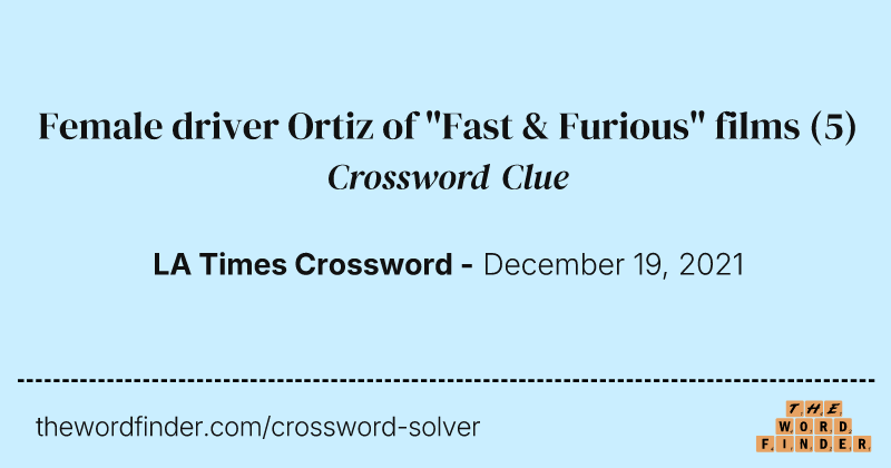 Female driver Ortiz of "Fast & Furious" films crossword clue image