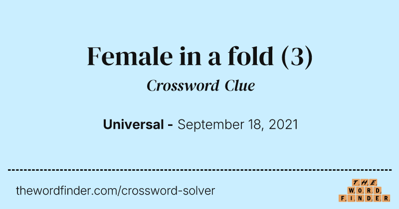 Female in a fold crossword clue image
