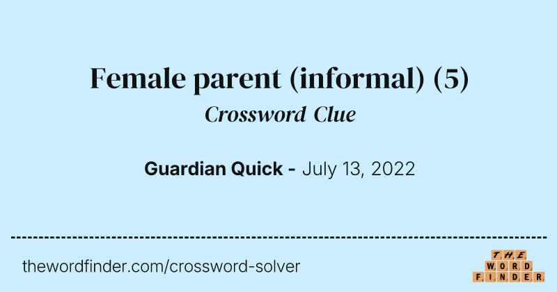 Female parent (informal) crossword clue image