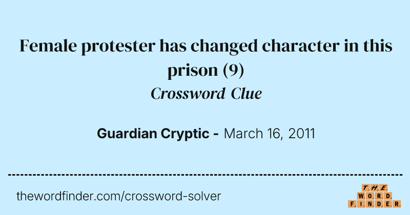 Female protester has changed character in this prison crossword clue image