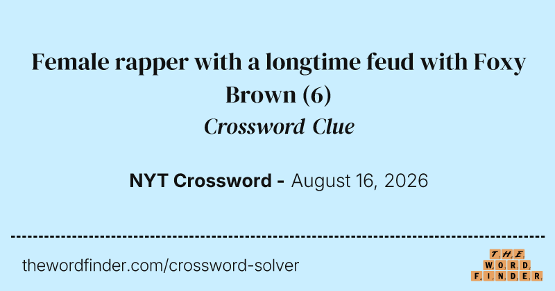 Female rapper with a longtime feud with Foxy Brown crossword clue image