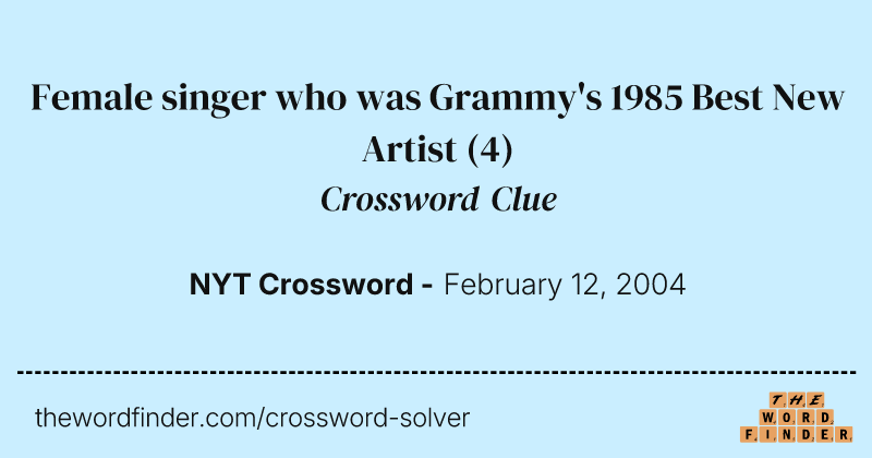 Female singer who was Grammy's 1985 Best New Artist crossword clue image