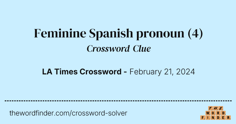 Feminine Spanish pronoun crossword clue image
