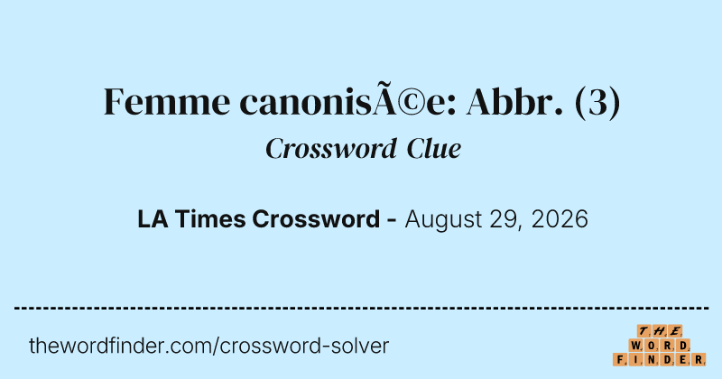 Femme canonisée: Abbr. crossword clue image
