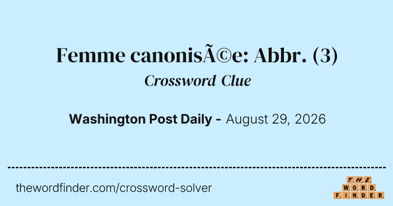 Femme canonisée: Abbr. crossword clue image