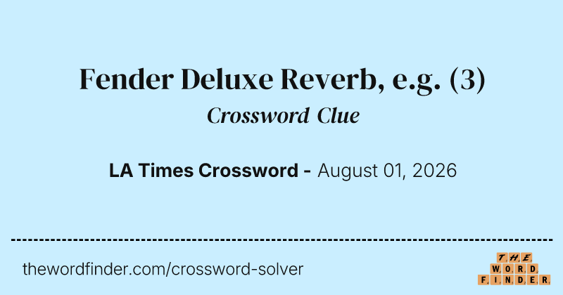 Fender Deluxe Reverb, e.g. crossword clue image