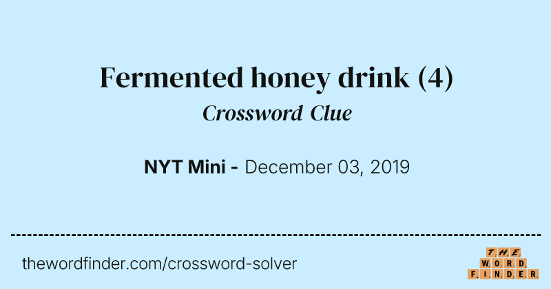 Fermented honey drink crossword clue image