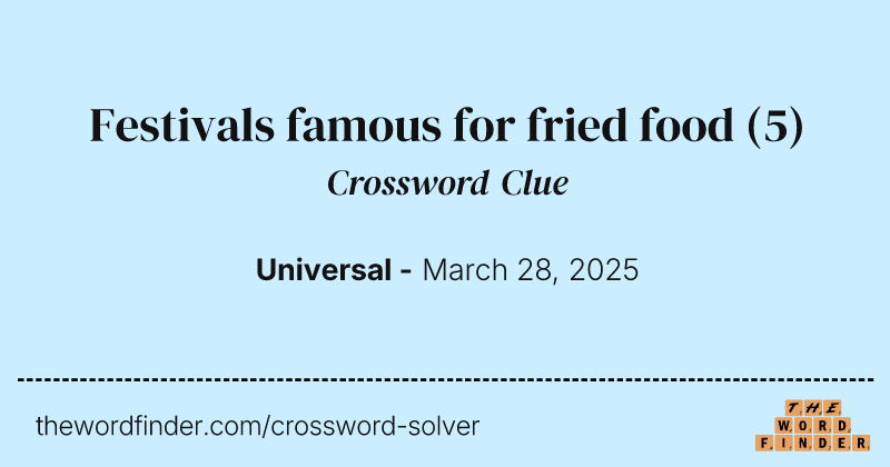 Festivals famous for fried food crossword clue image