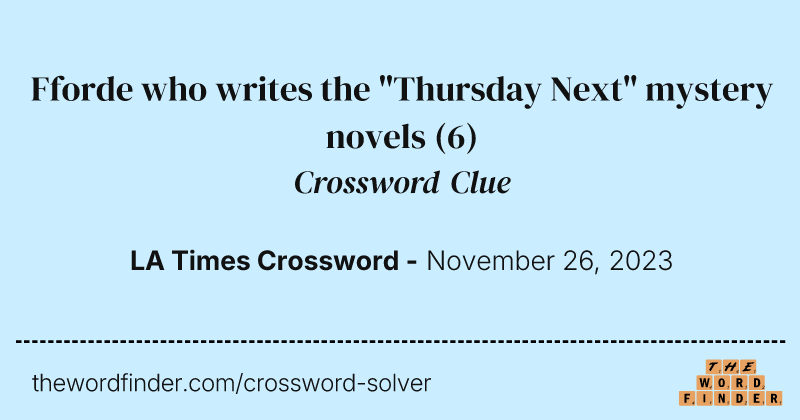 Fforde who writes the "Thursday Next" mystery novels crossword clue image