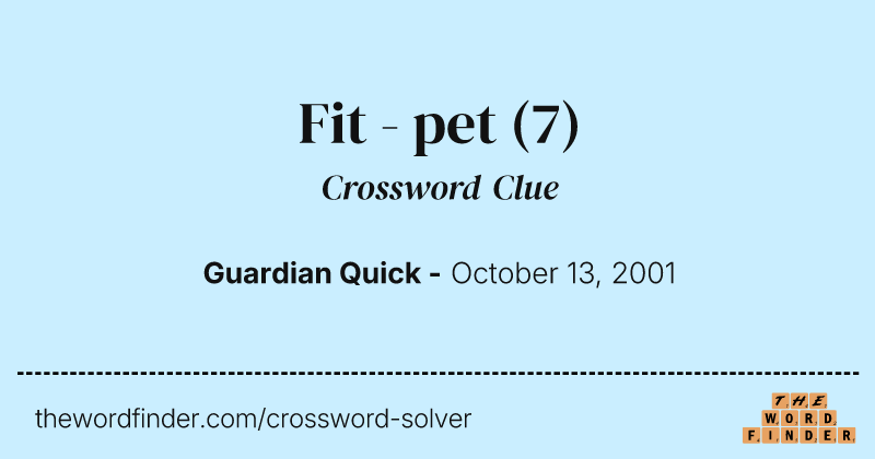 Fit - pet crossword clue image