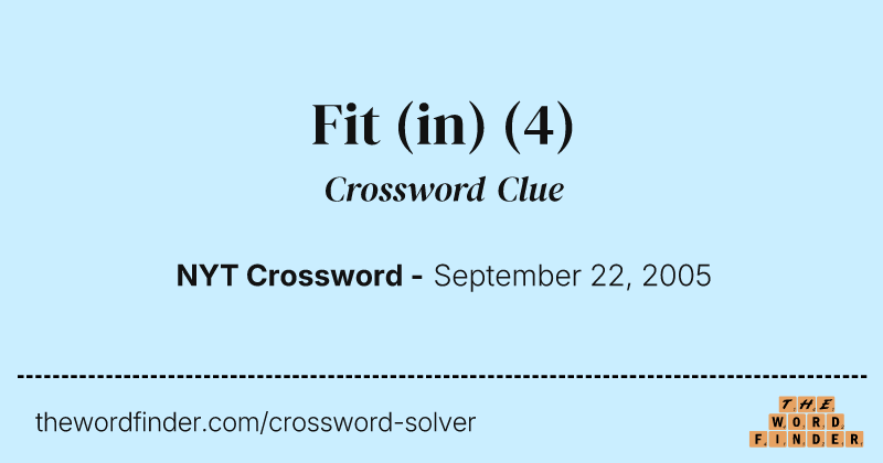 Fit (in) crossword clue image