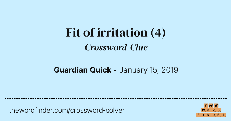 Fit of irritation crossword clue image