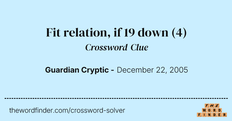 Fit relation, if 19 down crossword clue image