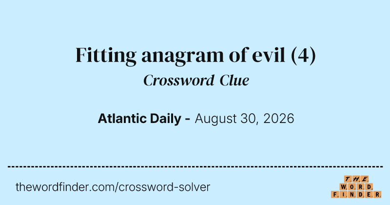 Fitting anagram of evil crossword clue image
