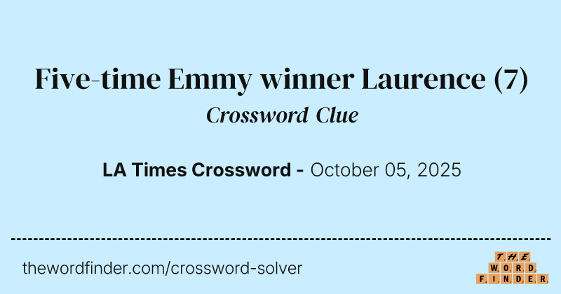 Five-time Emmy winner Laurence crossword clue image