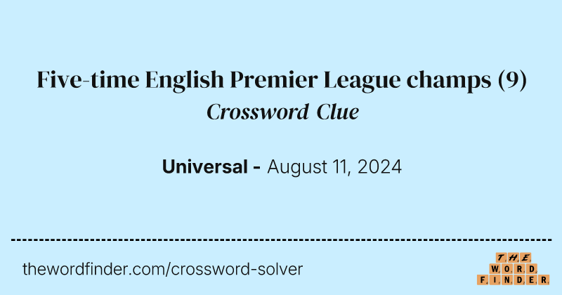 Five-time English Premier League champs crossword clue image