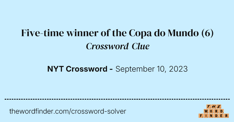 Five-time winner of the Copa do Mundo crossword clue image