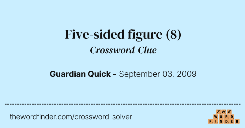 Five-sided figure crossword clue image
