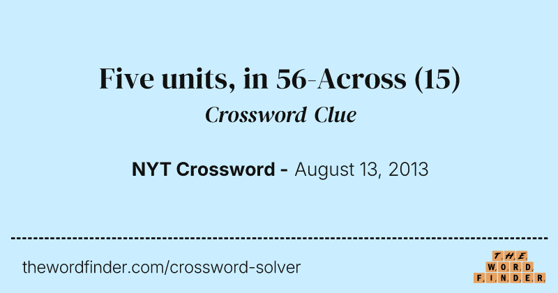 Five units, in 56-Across crossword clue image